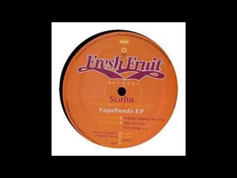 Scabu (Greg Salto) - Everything (2004 Fresh Fruit)