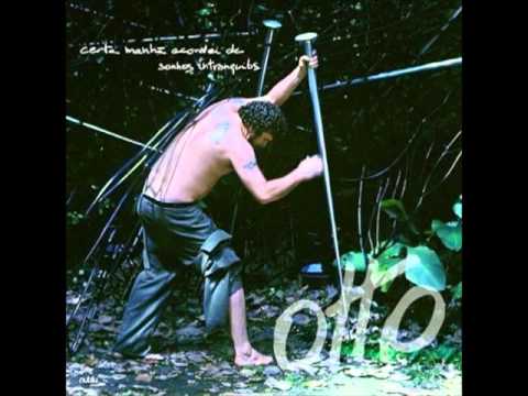 Otto - Certa Manha Acordei De Sonhos Intranquilos - Album Completo