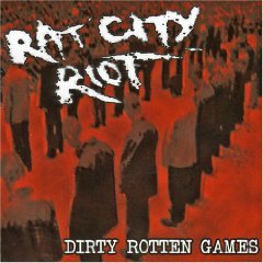 Rat City Riot - Dirty Rotten Games (2006)