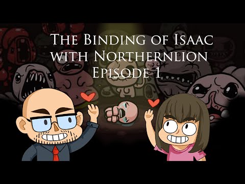 Kate Live!- The Binding of Isaac with Northernlion [Episode 1]