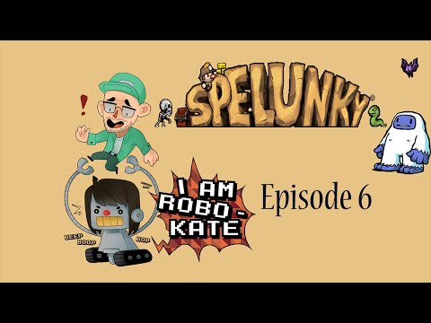 Kate Live!- Spelunky with Northernlion [Episode 6]