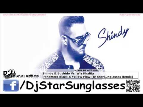 Shindy & Bushido Vs. Wiz Khalifa - Panamera Black & Yellow Flow ( Dj StarSunglasses Remix )