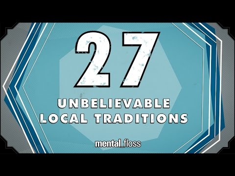 27 Unbelievable Local Traditions - mental_floss on YouTube (Ep.214)