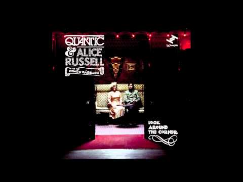 Quantic & Alice Russell with the Combo Barbaro - Look Around The Corner