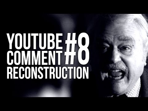 YouTube Comment Reconstruction #8 - 