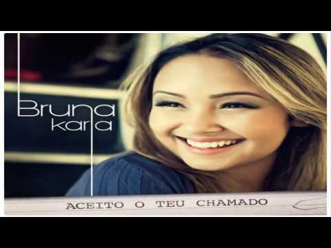 Aceito o Teu Chamado - Bruna Karla - Cd Completo