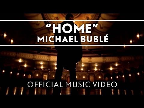 Michael Bublé - Home [Official Music Video]