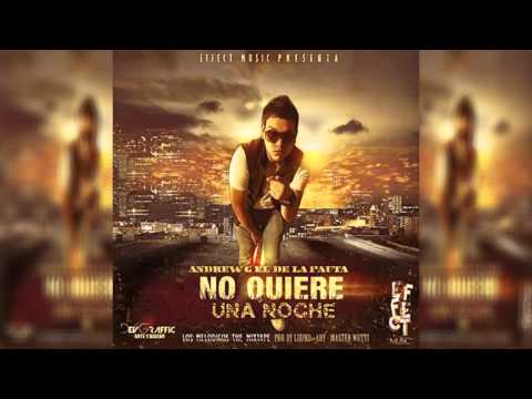 Andrew G - No Quiere Una Noche (Prod. by Wuttii, Liriko & Aby)