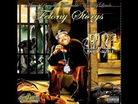 B.G - FELONY STORYS MIXTAPE