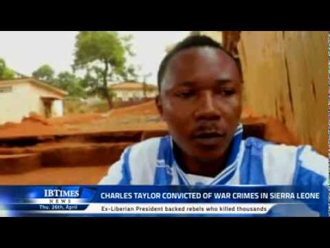 Charles Taylor convicted of war crimes in Sierra Leone