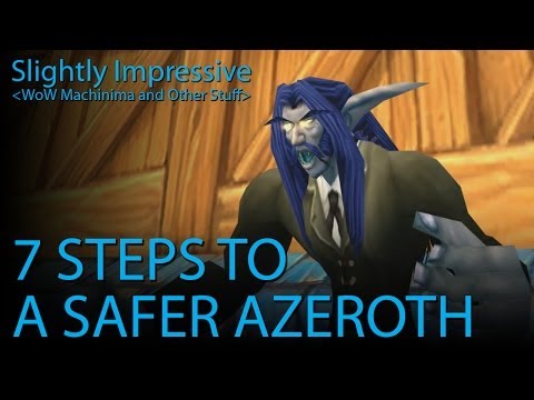 7 Steps to a Safer Azeroth (WoW Machinima)