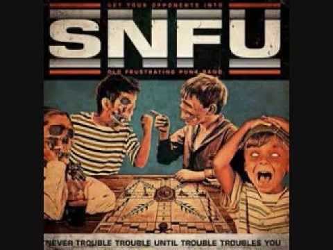 Snfu-Never Trouble Trouble Until Trouble Troubles You (Full Album)