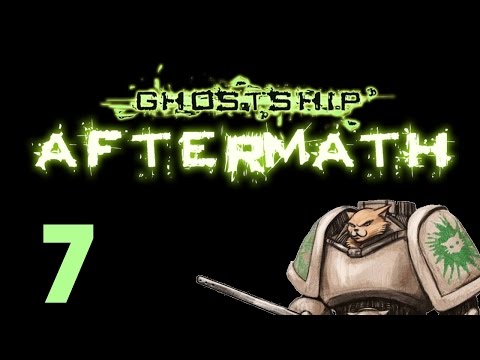 Let's Play Ghostship : Aftermath - Episode 7 - Escape is a Dick