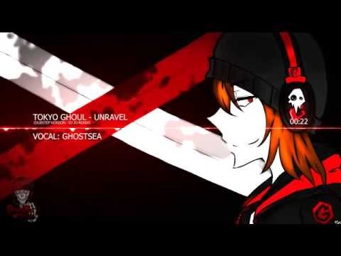 [Cover] Tokyo Ghoul - Unravel Thai ver. (Dubstep)