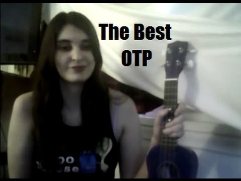 The Best OTP (Original Fandom Song)