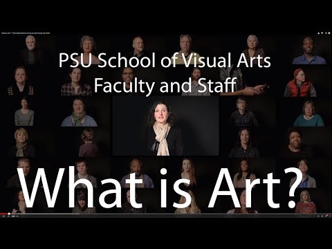 What is Art? - Penn State School of Visual Arts Faculty and Staff