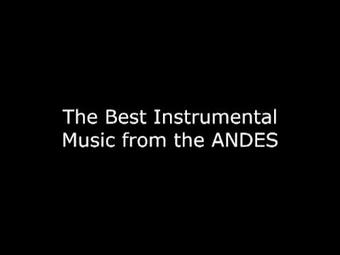 The best instrumental music from the andes