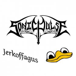 Sonic Pulse - Jerkoffagus (Single) (2014)