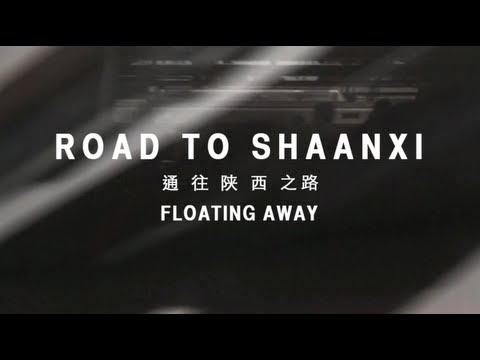 Road To Shaanxi - Floating Away