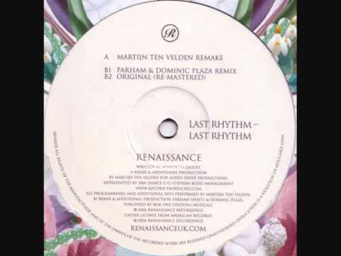 Last Rhythm - Last Rhythm (Martijn Ten Velden Remake) - Renaissance - 2006