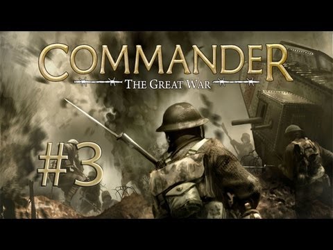 Commander  The Great War - Central Powers Campaign - Episode 3