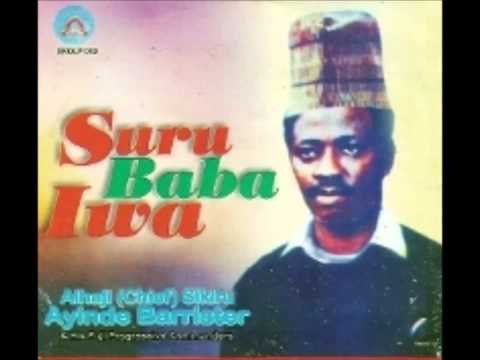 Sikiru Ayinde Barrister - Suru Baba Iwa (Part 1)