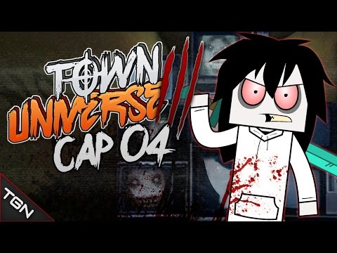 TOWN UNIVERSE 3: LA VENGANZA DE JEFF THE KILLER #4