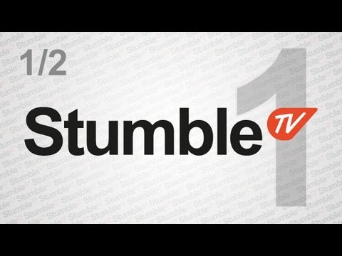 Stumble TV #1 (1/2)