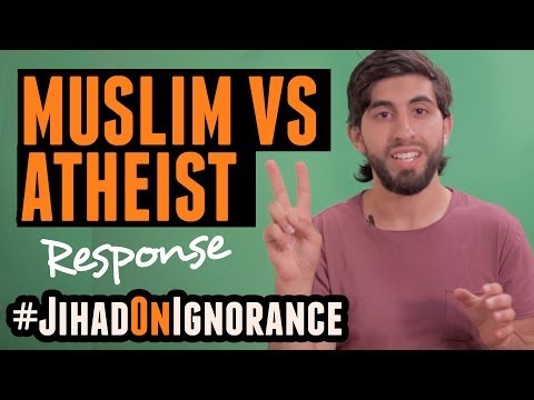 MUSLIM VS ATHEIST | RESPONSE | #JihadOnIgnorance