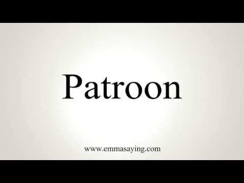 How to Pronounce Patroon