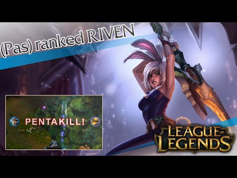 Riven - Quand un PENTAKILL ne suffit pas - League of Legends