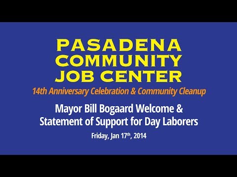 Pasadena Mayor Bill Bogaard Address at Pasadena Job Center 14th Anniversary