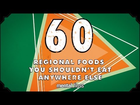 60 Regional Foods You Shouldn't Eat Anywhere Else - mental_floss on YouTube (Ep.204)