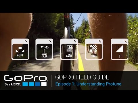 GoPro Field Guide: Understanding Protune (Ep 1 of 3)