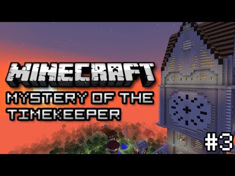 Minecraft: Mystery of the Time Keeper Part 3 - JOURNEY TO MINSTER!