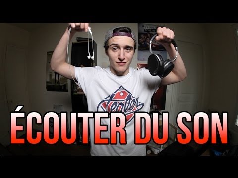 ECOUTER DU SON