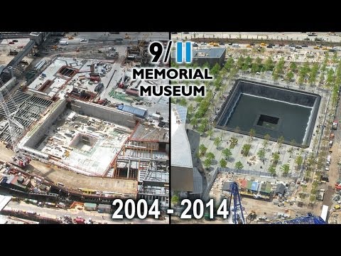 Official 9/11 Memorial Museum Tribute In Time-Lapse 2004-2014