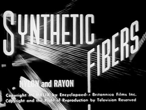 Synthetic Fibers : Nylon and Rayon - 1949 Educational Documentary