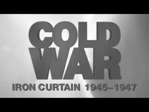 Cold War - Iron Curtain (1945-1947)