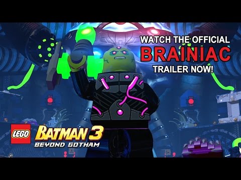 LEGO Batman 3: Beyond Gotham Official Brainiac Trailer