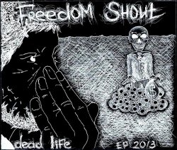 Freedom shout EP(Dead life) 2013