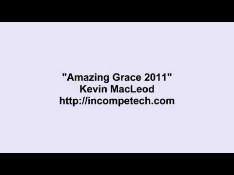 Kevin MacLeod ~ Amazing Grace 2011