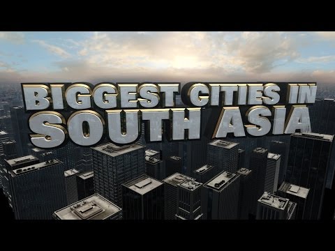 Top Ten Biggest Cities in South Asia 2014