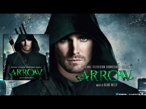 Blake Neely - Arrow OST: Season 1 - (1080p) Full Album | Mixed by @gsanmartinOK