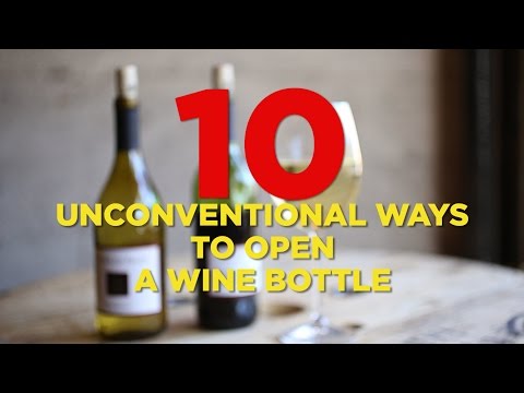 10 Unconventional Ways To Open A Wine Bottle | Foodbeast Labs