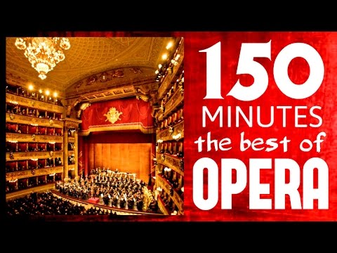 The best of Opera ( Carmen, Traviata, Così fan Tutte,  Aida, Stabat Mater, etc etc )