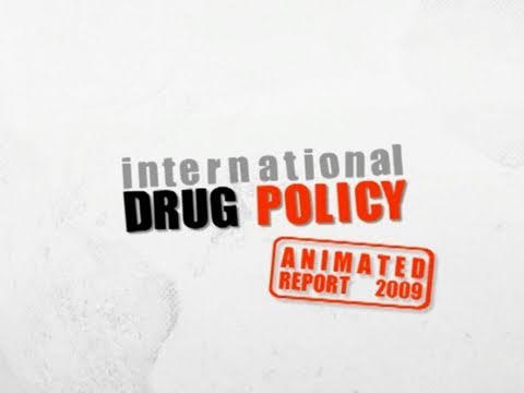 International Drug Policy: Animated Report 2009