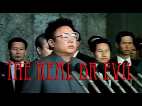 The Real Doctor Evil: Kim Jong Il's North Korea