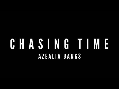 Chasing Time (Official Audio) - Azealia Banks