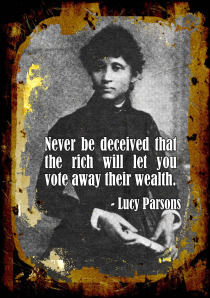 Lucy Parsons "Never be deceived.." poster